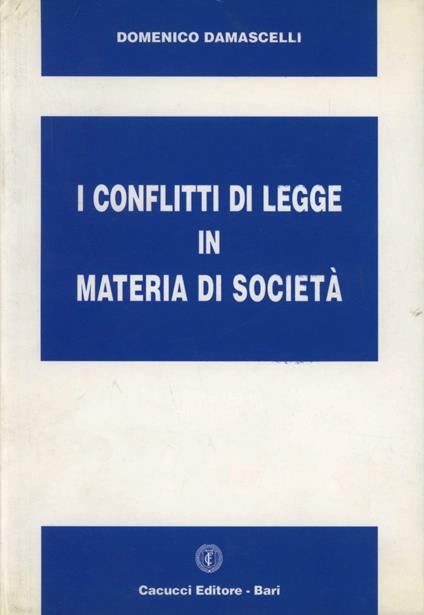 I conflitti di legge in materia di società - Domenico Damascelli - copertina