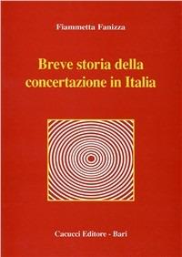 Breve storia della concertazione in Italia - Fiammetta Fanizza - copertina