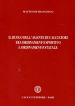 Il ruolo dell'agente di calciatori tra ordinamento sportivo e ordinamento statale