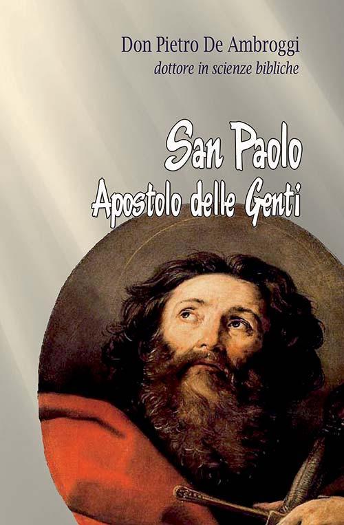 San Paolo. L'apostolo delle genti - Pietro De Ambroggi - copertina