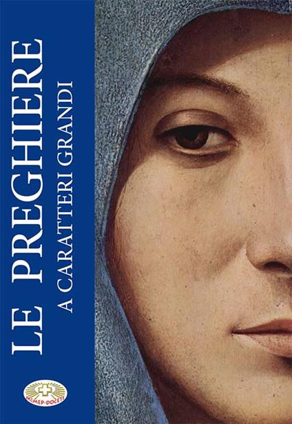 Le preghiere a caratteri grandi. Ediz. a caratteri grandi - copertina