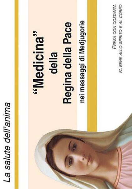 «Medicina» della Regina della Pace nei messaggi di Medjugorie - copertina