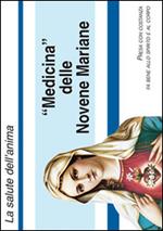 Medicina delle novene mariane. Con gadget