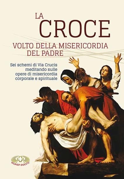 La croce. Volto della misericordia del padre - copertina