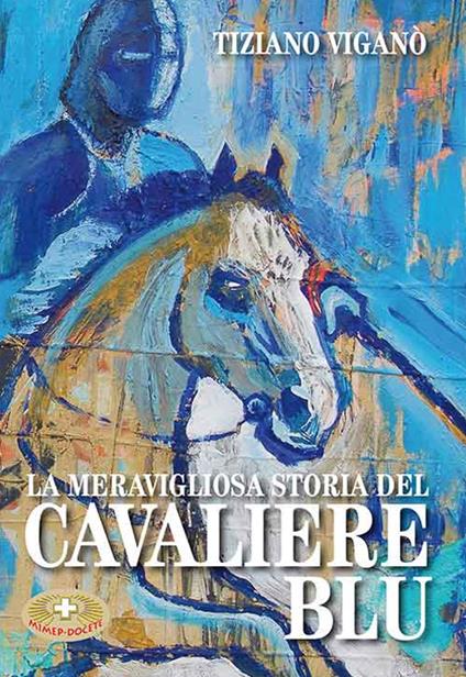 La meravigliosa storia del cavaliere blu - Tiziano Viganò - copertina