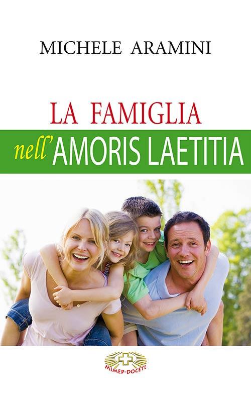 La famiglia nell'Amoris laetitia - Michele Aramini - copertina