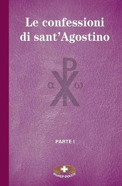 Le confessioni di Sant'Agostino. Vol. 1 - Agostino (sant') - copertina