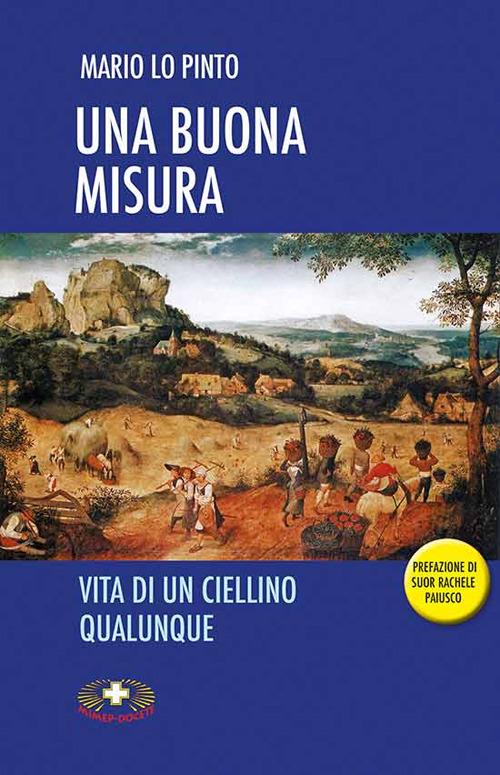 Una buona misura. Vita di un ciellino qualunque - Mario Lo Pinto - copertina