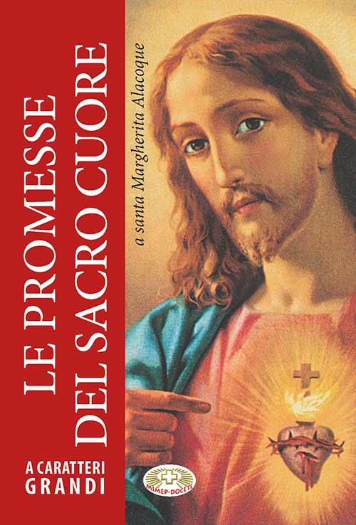 Le promesse del Sacro Cuore. Ediz. a caratteri grandi - Alacoque Margherita Maria (santa) - copertina