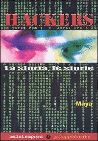 Hackers. La storia, le storie - Maya - copertina