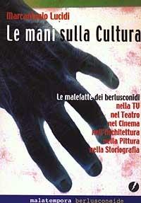 Le mani sulla cultura - Marcantonio Lucidi - copertina