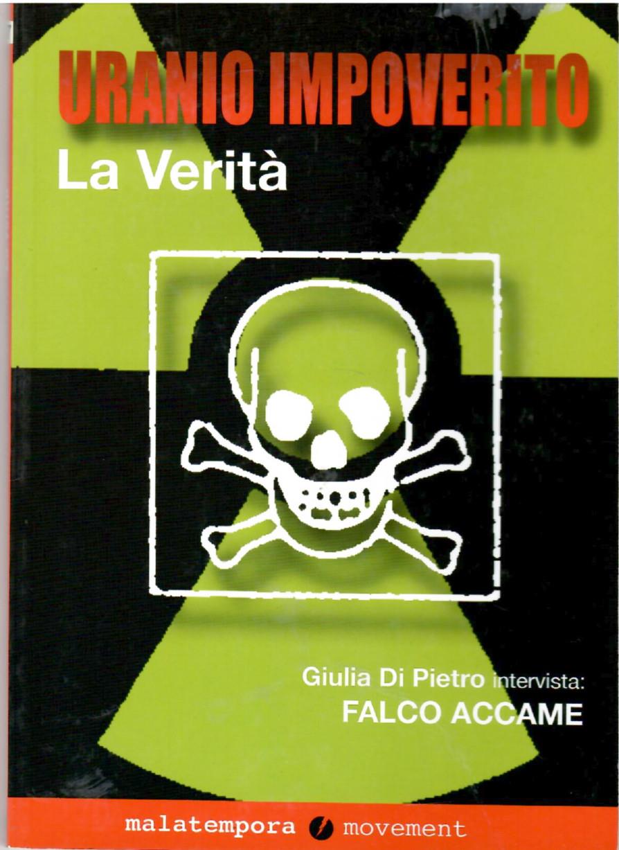 Uranio impoverito. La verità. Giulia Di Pietro intervista Falco Accame