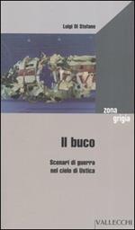 Il buco. Scenari di guerra nel cielo di Ustica