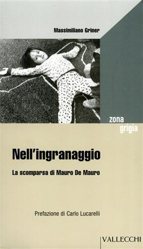 Nell'ingranaggio. La scomparsa di Mauro De Mauro - Massimiliano Griner - copertina