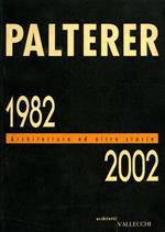 Palterer 1982-2002. Architettura ed altre storie