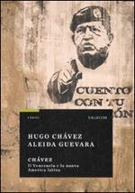 Chávez. Il Venezuela e la nuova America Latina