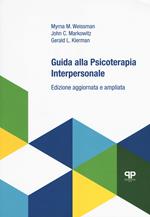 Guida alla psicoterapia interpersonale. Ediz. ampliata