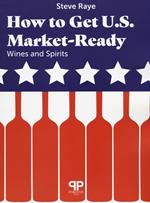How to get U.S. Market-ready: wines and spirits