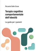 Terapia cognitivo comportamentale dei disturbi dell'alimentazione. La guida per i pazienti