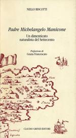 Padre Michelangelo Manicone. Un dimenticato naturalista del Settecento