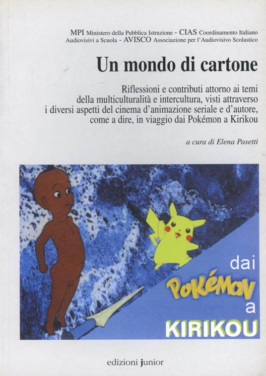 Un mondo di cartone. Riflessioni e contributi attorno ai temi della multiculturalità e intercultura, visti... - copertina