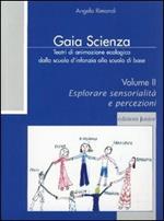 Teatri di animazione ecologica dalla scuola d'infanzia alla scuola di base. Vol. 2: Esplorare sensorialità e percezioni