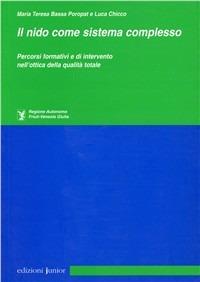 Il nido come sistema complesso. Percorsi formativi e di intervento nell'ottica della qualità totale - M. Teresa Bassa Poropat,Luca Chicco - copertina