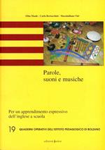 Parole, suoni e musiche. Per un apprendimento espressivo dell'inglese a scuola. Con CD