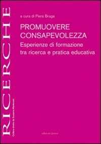 Libro Promuovere consapevolezza. Esperienze di formazione tra ricerca e pratica educativa 