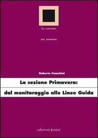 La sezione primavera: dal monitoraggio alle linee guida - Roberto Franchini - copertina