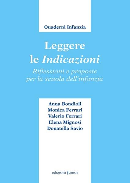 Leggere le indicazioni. Riflessioni e proposte per la scuola dell'infanzia - copertina