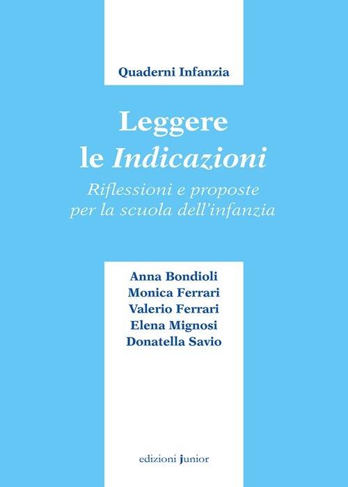 Leggere le indicazioni. Riflessioni e proposte per la scuola dell'infanzia - copertina