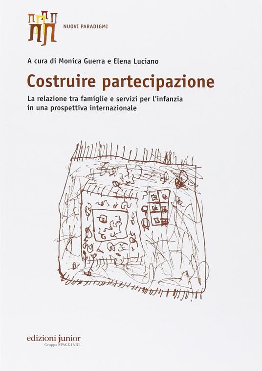 Costruire partecipazione. La relazione tra famiglie e servizi per l'infanzia in una prospettiva internazionale - copertina