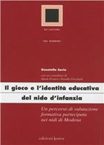 Gioco e l'identità educativa del nido d'infanzia. Un percorso di valutazione formativa partecipata nei nidi di Modena