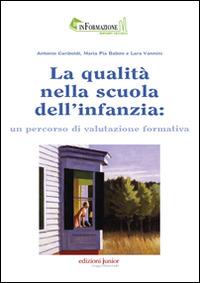 La qualità nella scuola dell'infanzia: un percorso di valutazione formativa - Antonio Gariboldi,M. Pia Babini,Lara Vannini - copertina