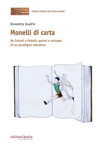 Libro Monelli di carta. Da Collodi a Pistelli: genesi e sviluppo di un paradigma educativo Benedetta Quadrio