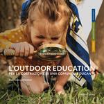 L'outdoor education per la costruzione di una comunità educante. Esperienze e riflessioni