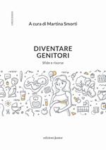 Diventare genitori. Sfide e risorse