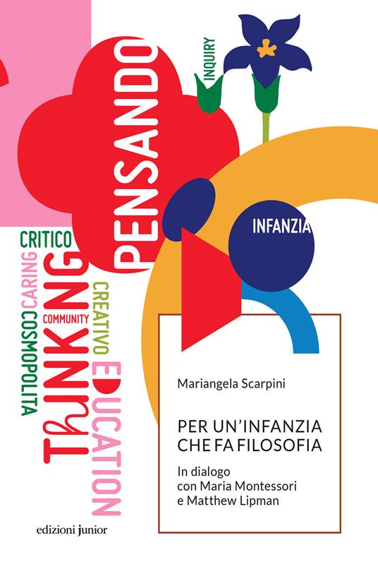 Per un'infanzia che fa filosofia. In dialogo con Maria Montessori e Matthew Lipman - Mariangela Scarpini - ebook