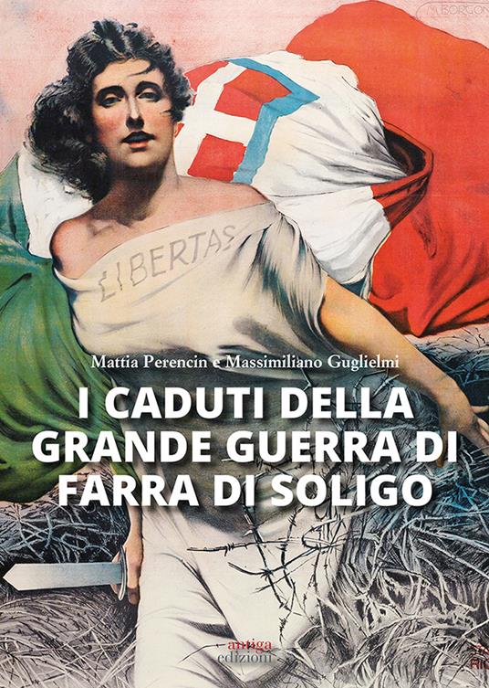 I caduti della grande guerra di Farra di Soligo - Mattia Perencin,Massimiliano Guglielmi - copertina