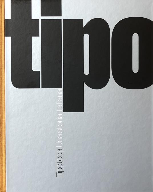 Tipoteca. Una storia italiana. Ediz. italiana e inglese - copertina