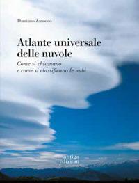 Atlante universale delle nuvole. Come si chiamano e come si classificano le nubi - Damiano Zanocco - copertina
