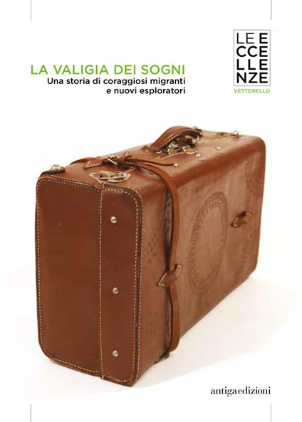 La valigia dei sogni. Una storia di coraggiosi migranti e nuovi esploratori - Prando Prandi - copertina