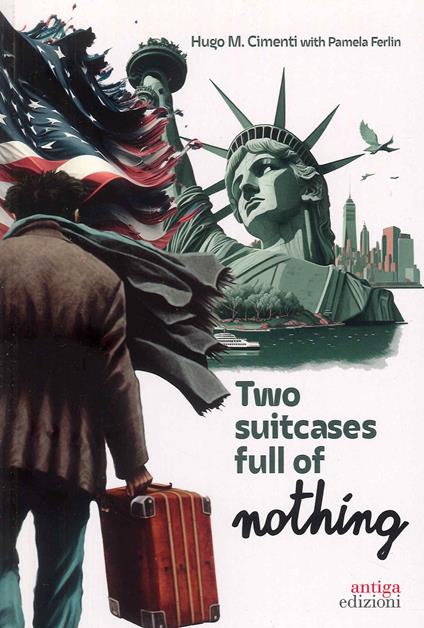 Two suitcases full of nothing - Hugo M. Cimenti,Pamela Ferlin - copertina