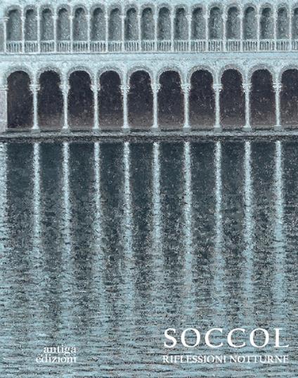 Soccol. Riflessioni notturne. Ediz. a colori - copertina