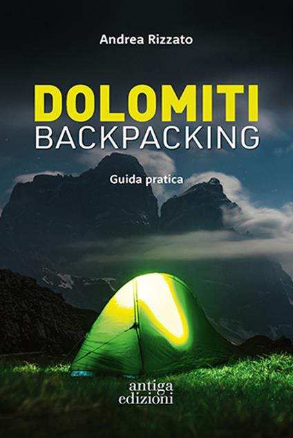 Dolomiti backpacking. Guida pratica - Andrea Rizzato - copertina