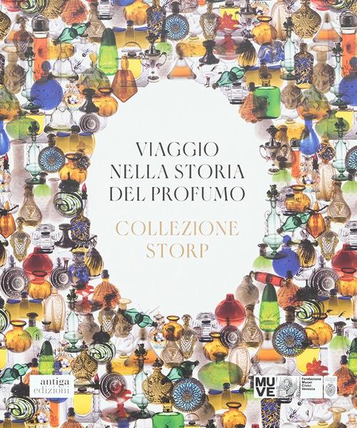 Viaggio nella storia del profumo. Collezione Storp - Marco Vidal - copertina