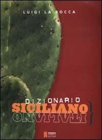 Dizionario siciliano-italiano, italiano-siciliano - Luigi La Rocca - copertina