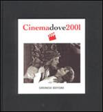 Cinema dove 2001. Agenda del cinema