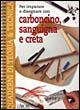 Libro Per imparare a disegnare con carboncino, sanguigna e creta 
